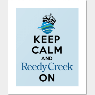 Keep Calm and Reedy Creek On! Posters and Art